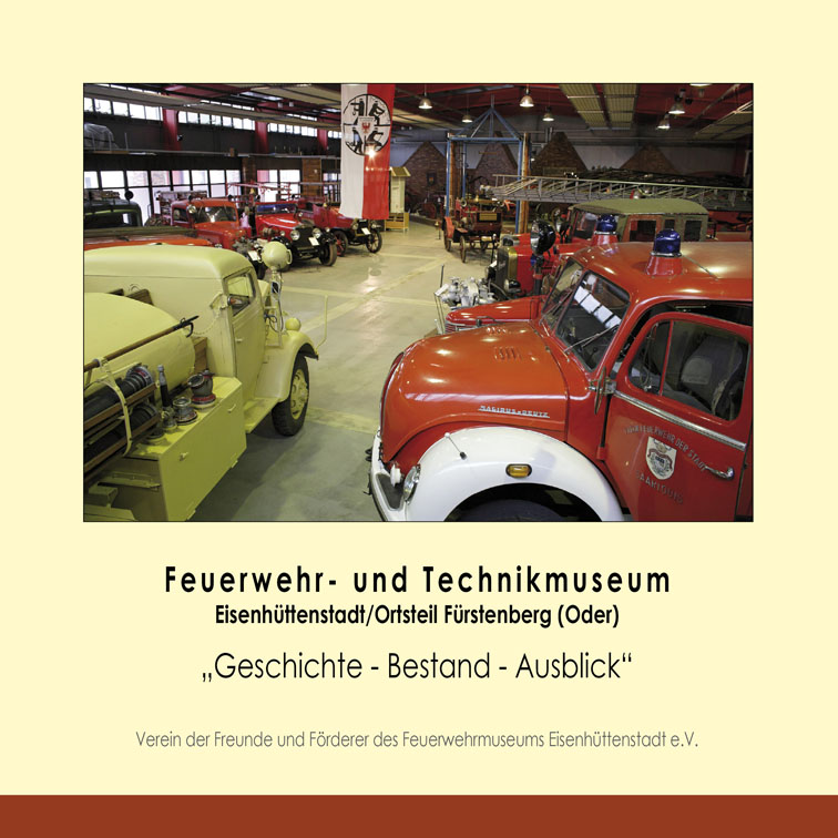 Buch Feuerwehr- und Technikmuseum Eisenhüttenstadt - Geschichte-Bestand-Ausblick